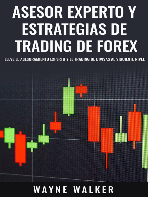 Title details for Asesor Experto y Estrategias de Trading de Forex by Wayne Walker - Wait list
